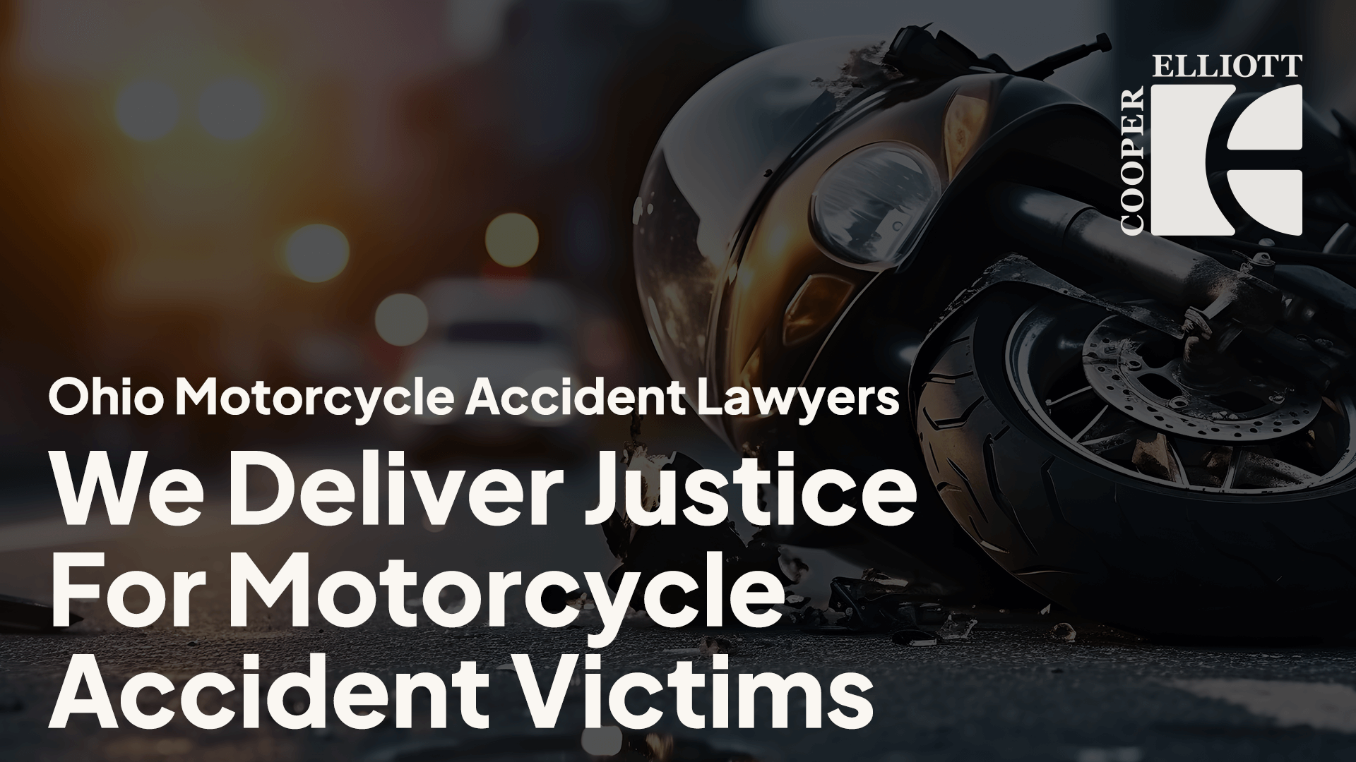 Columbus Motorcycle Accident Lawyers | Cooper Elliott Law Firm